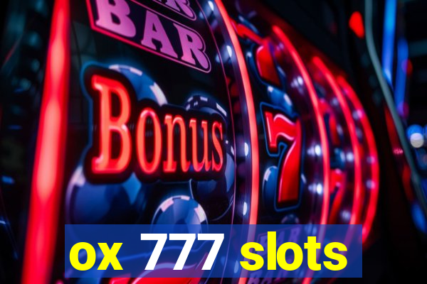 ox 777 slots