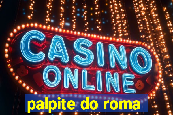 palpite do roma