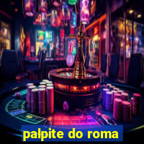 palpite do roma