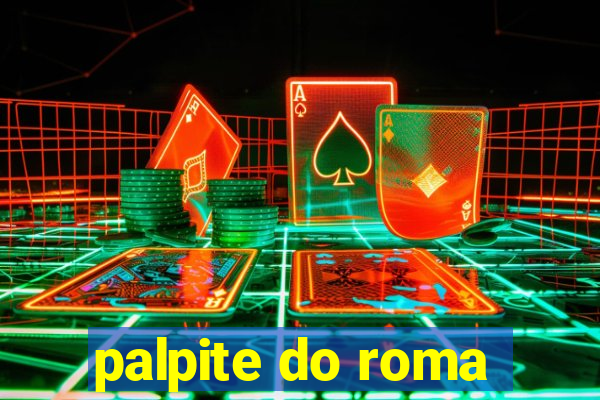 palpite do roma