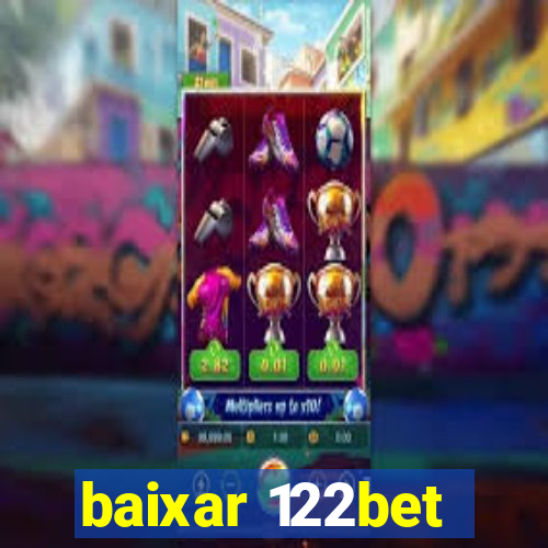 baixar 122bet