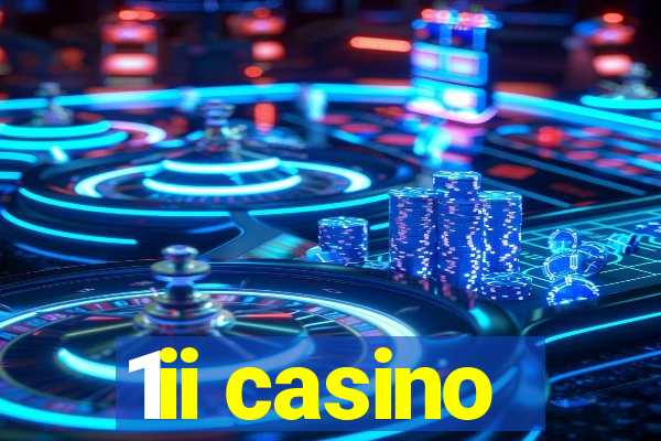 1ii casino