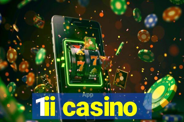 1ii casino