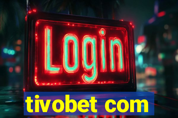 tivobet com