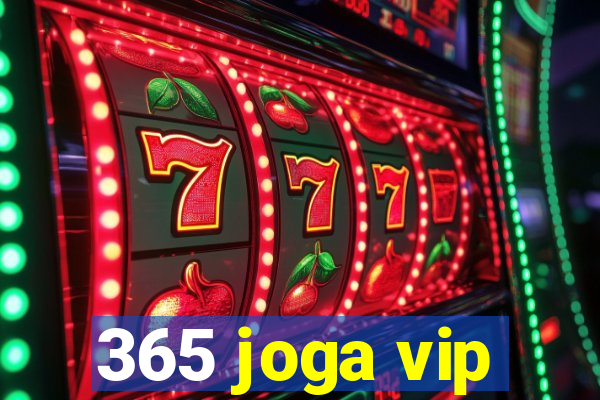 365 joga vip