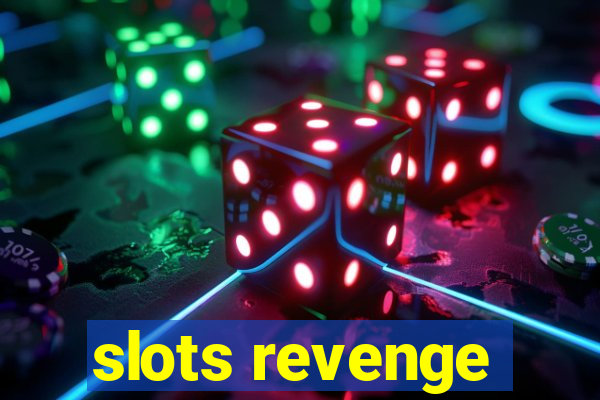 slots revenge