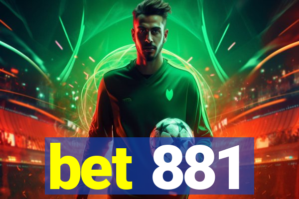 bet 881