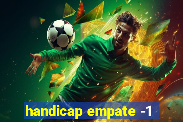 handicap empate -1