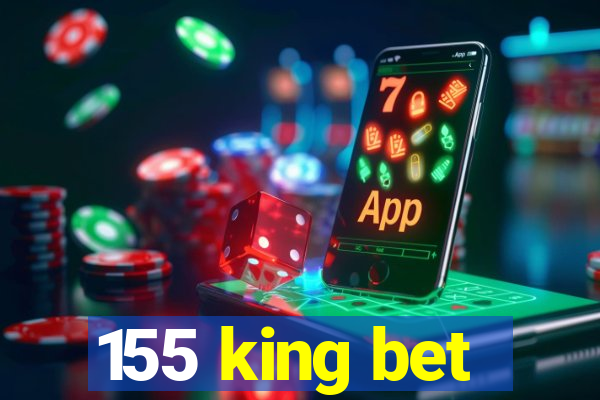 155 king bet