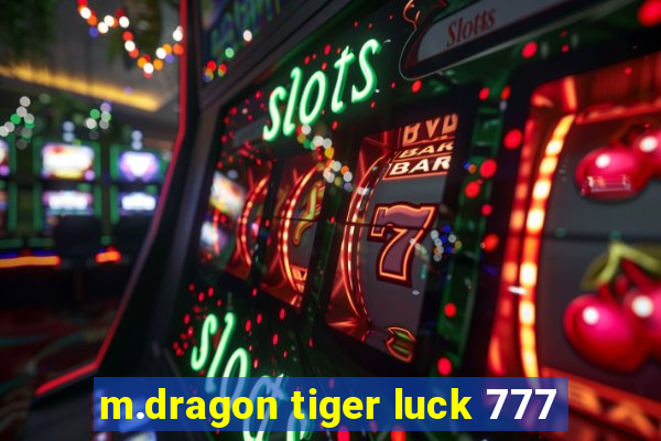 m.dragon tiger luck 777