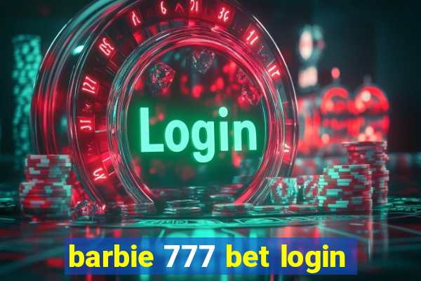 barbie 777 bet login