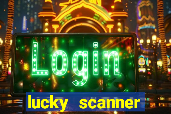 lucky scanner leitor da sorte