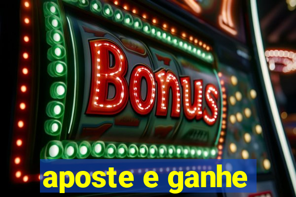 aposte e ganhe