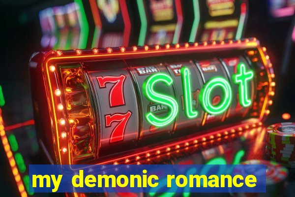 my demonic romance