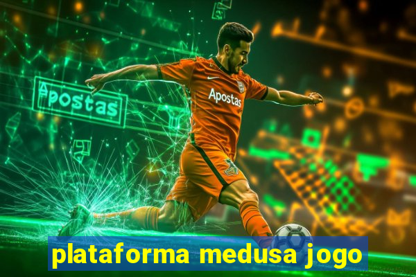 plataforma medusa jogo