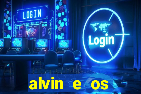 alvin e os esquilos 3 filme completo dublado mega filmes