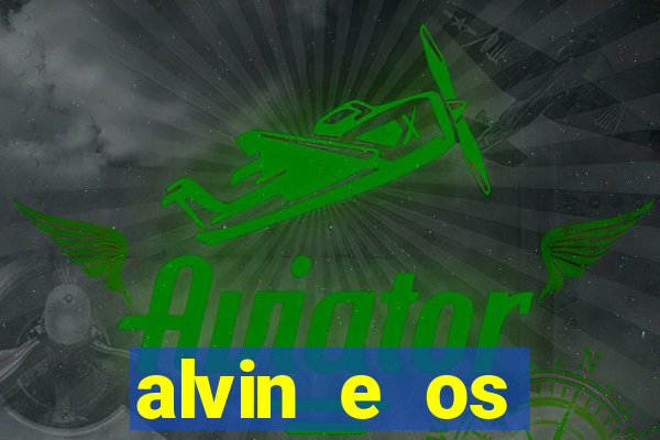 alvin e os esquilos 3 filme completo dublado mega filmes