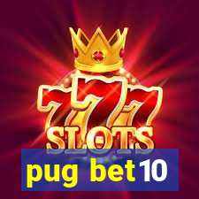 pug bet10