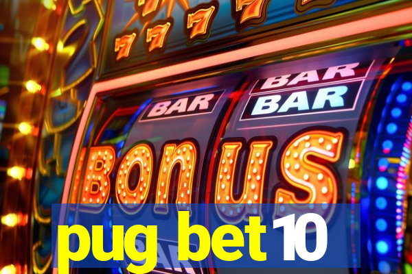 pug bet10