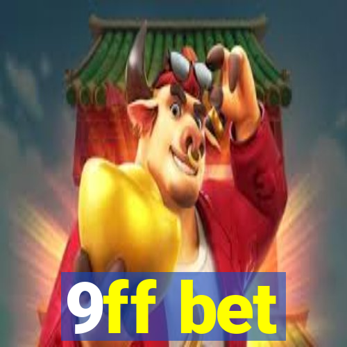 9ff bet