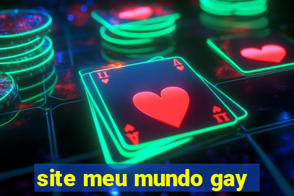 site meu mundo gay