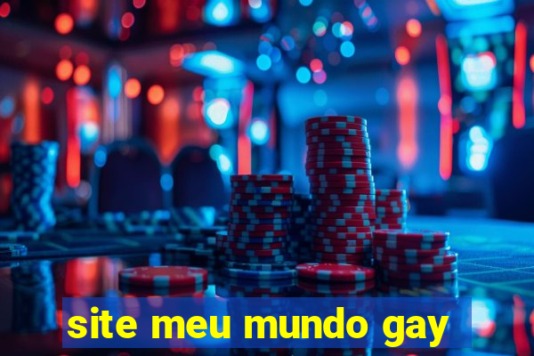 site meu mundo gay