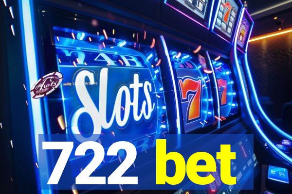 722 bet