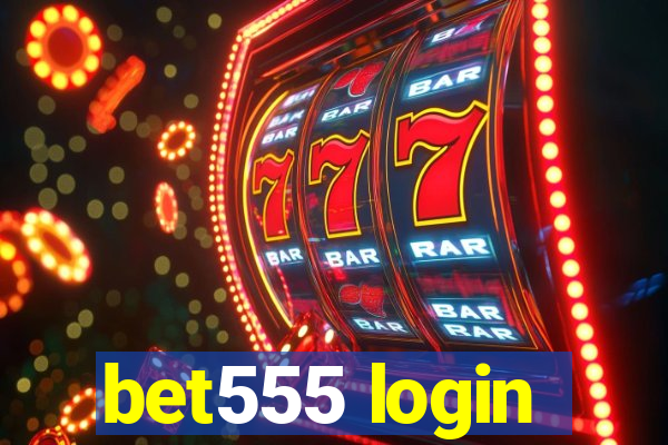 bet555 login