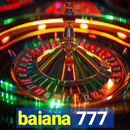 baiana 777