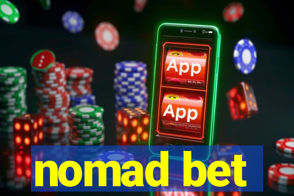 nomad bet