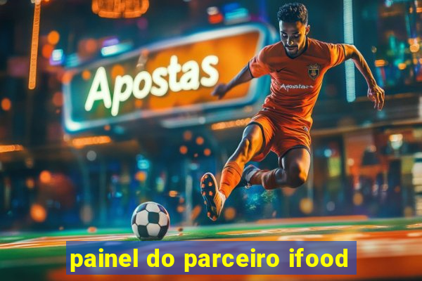 painel do parceiro ifood