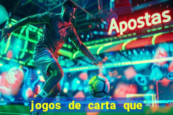 jogos de carta que ganha dinheiro