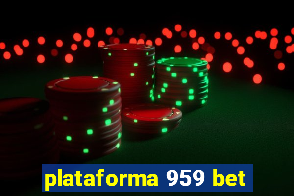 plataforma 959 bet