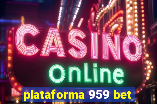 plataforma 959 bet