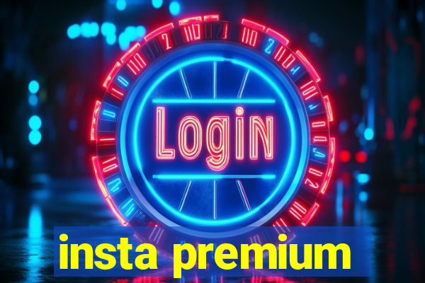 insta premium