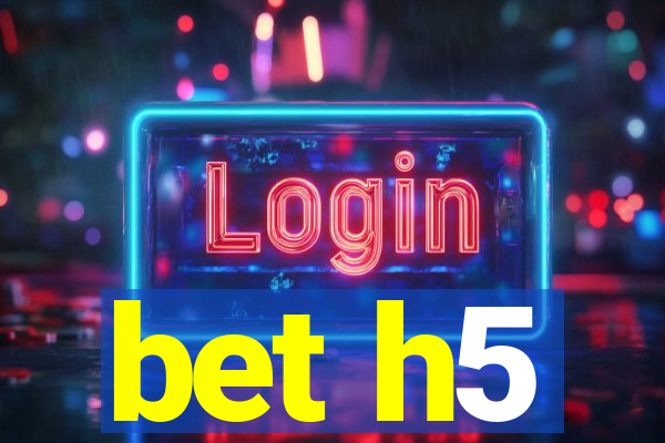 bet h5