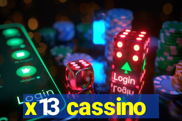 x13 cassino