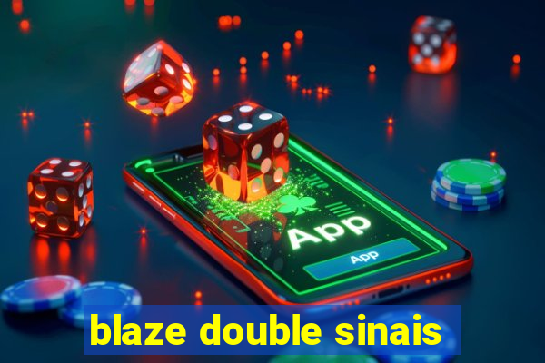 blaze double sinais