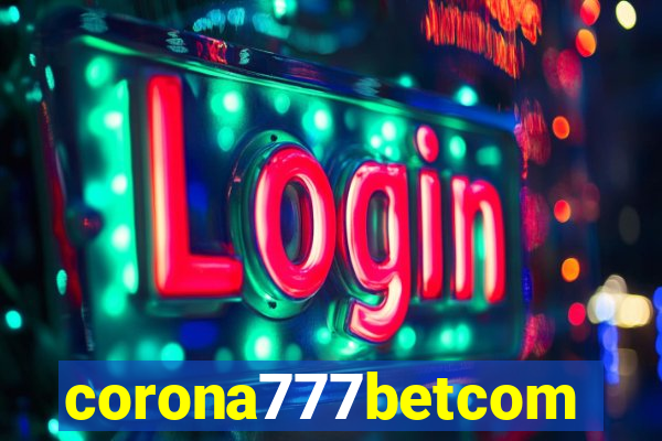 corona777betcom