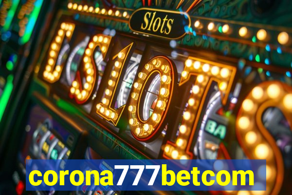 corona777betcom