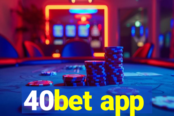 40bet app