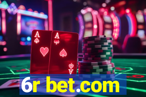 6r bet.com