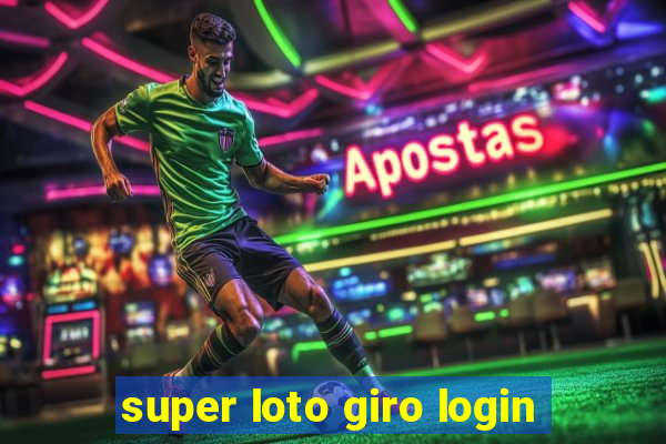 super loto giro login