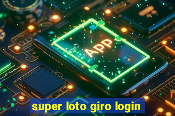 super loto giro login