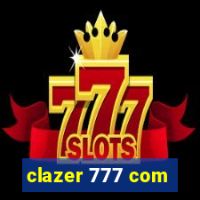 clazer 777 com