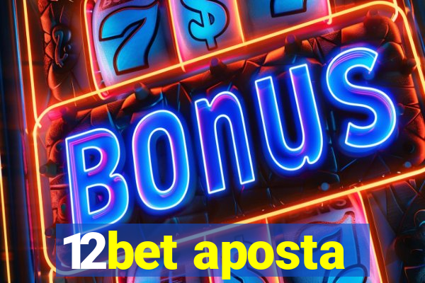 12bet aposta