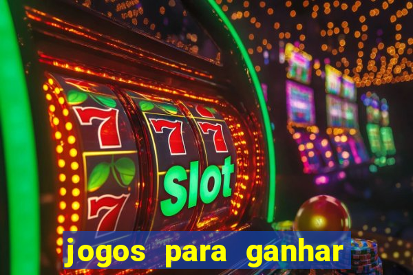 jogos para ganhar dinheiro sem deposito