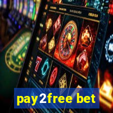 pay2free bet