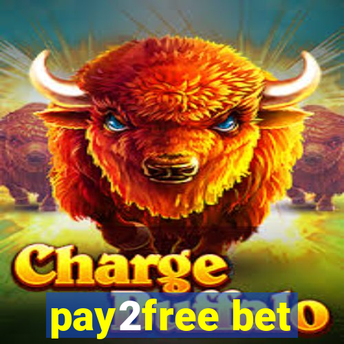 pay2free bet