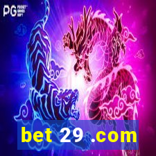 bet 29 .com